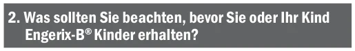 Engerix-B® Kinder erhalten?